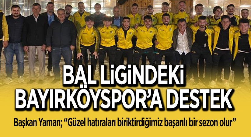 BAL Ligindeki Bayırköyspora Destek
