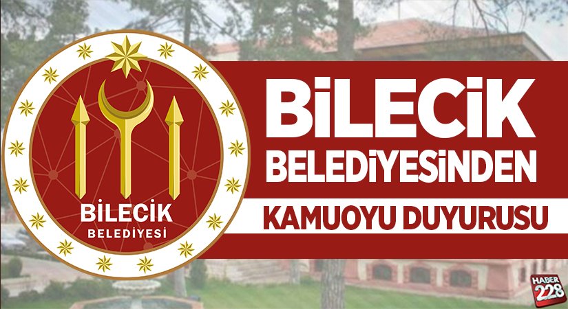 Bilecik Belediyesinden Kamuoyu Duyurusu
