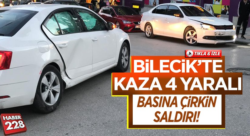 bilecikte kaza basına çirkin saldırı
