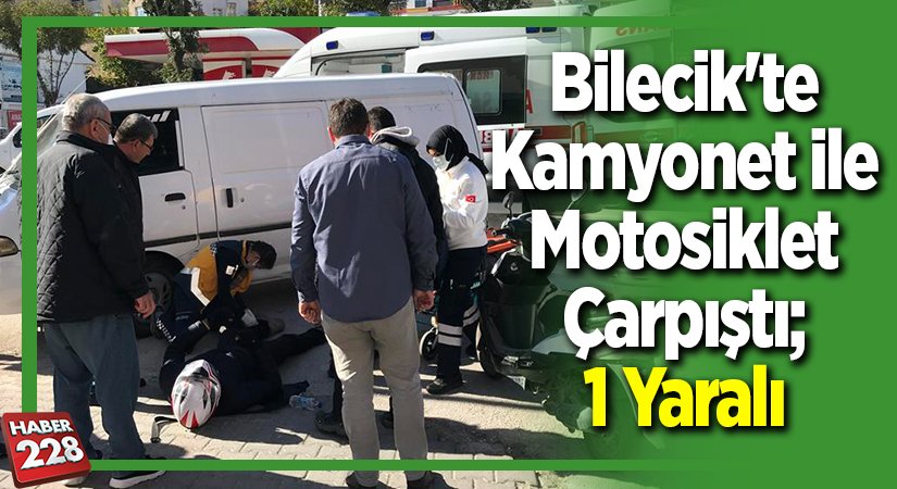 kamyonet ile motosiklet çarpıştı 1 yaralı