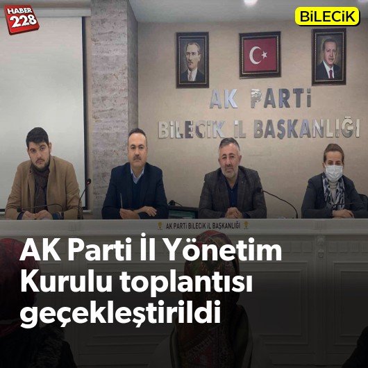 bilecik-haber_ak-parti-bilecik-il-yonetim-kurulu-toplantisi-geceklestirildi.jpg