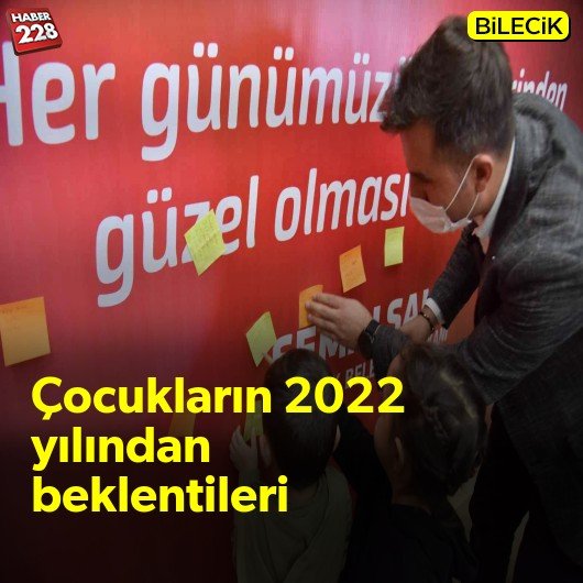 bilecik-haber_cocuklarin-2022-yilindan-beklentileri.jpg