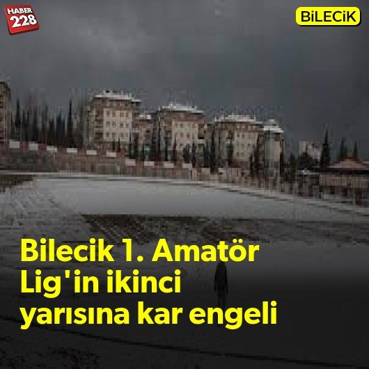 bilecik-haber_bilecik-1-amator-lig-in-ikinci-yarisina-kar-engeli.jpg