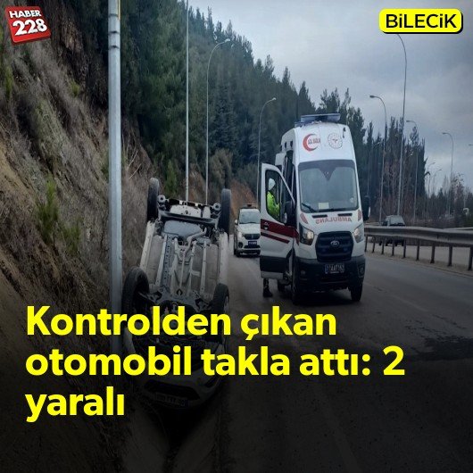 bilecik-haber_kontrolden-cikan-otomobil-takla-atti-baba-ogul-yaralandi.jpg