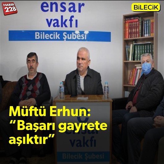 bilecik-haber_muftu-erhun-basari-gayrete-asiktir.jpg