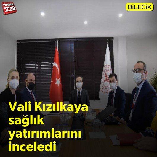 bilecik-haber_vali-kizilkaya-saglik-yatirimlarini-inceledi.jpg