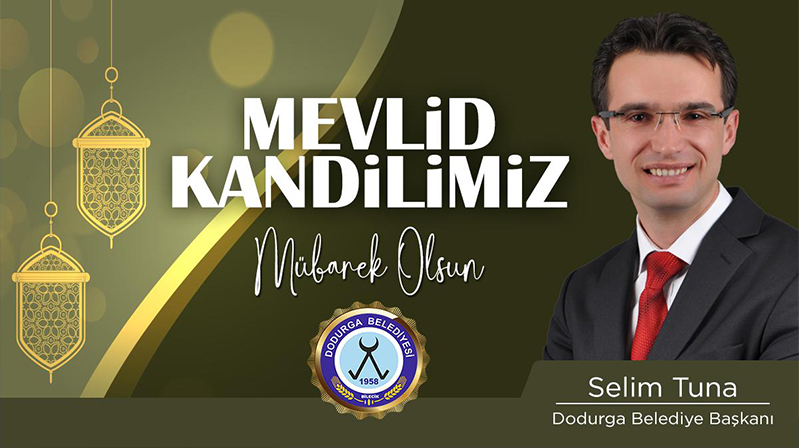 Başkan Selim Tuna’nın Mevlid Kandili mesajı