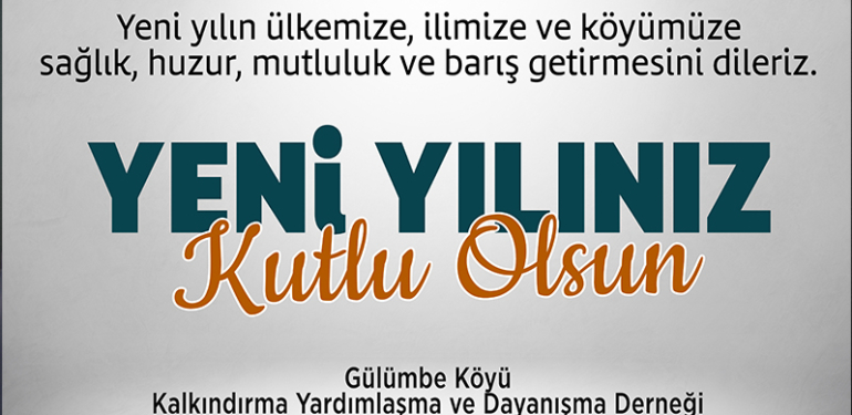 Gülümbe Köyü Kalkınma Yardımlaşma ve Dayanışma Derneği Yeni Yıl Mesajı