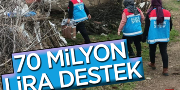 70 MİLYON LİRA DESTEK