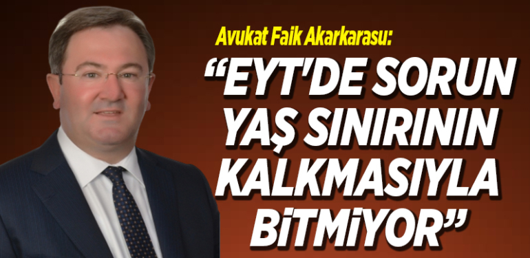 EYT’DE SORUN YAŞ SINIRININ KALKMASIYLA BİTMİYOR