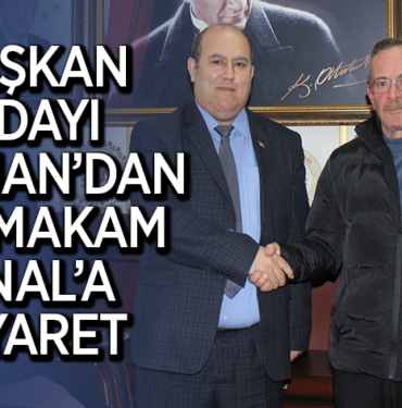 BAŞKAN ADAYI BEYHAN’DAN KAYMAKAM ÜNAL’A ZİYARET