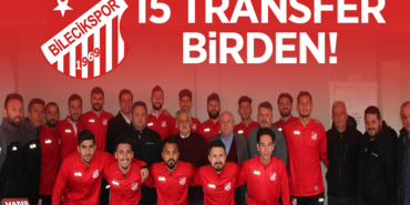 BİLECİKSPOR’DAN 15 TRANSFER