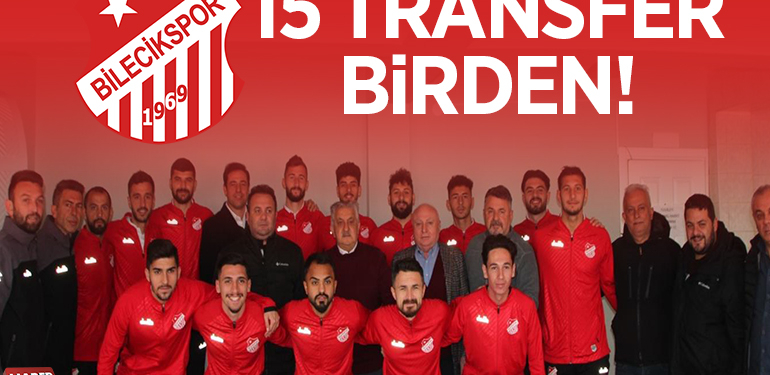 BİLECİKSPOR’DAN 15 TRANSFER