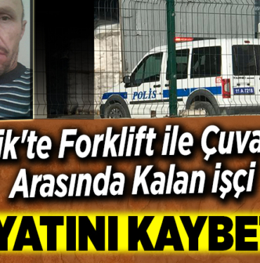 Bilecikte iş kazası 1 kişi öldü