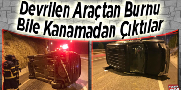 Devrilen otomobilden burnu kanamadan çıktılar