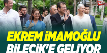 EKREM İMAMOĞLU BİLECİK'E GELİYORr