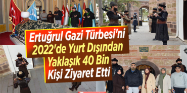 Ertuğrul Gazi Türbesi'ni 2022'de yurt dışından yaklaşık 40 bin kişi ziyaret etti