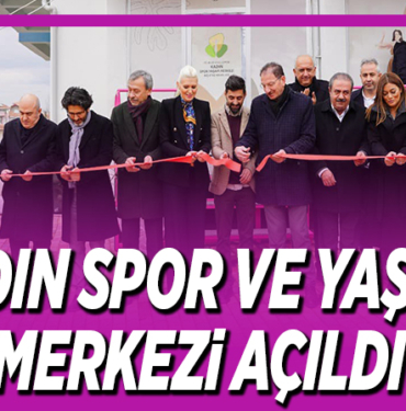 KADIN SPOR VE YAŞAM MERKEZİ HİZMETE GİRDİ