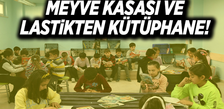 MEYVE KASASI VE ARAÇ LASTİĞİNDEN KÜTÜPHANE