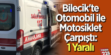 MOTOSİKLET VE OTOMOBİL ÇARPIŞTI