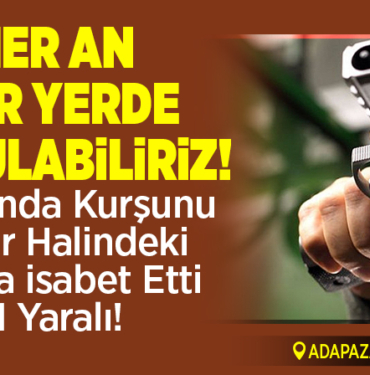 Maganda kurşunu seyir halindeki araca isabet etti 1 yaralı