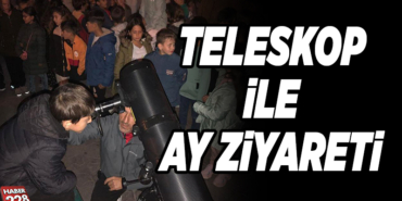 TELESKOPLA AY ZİYARETİ