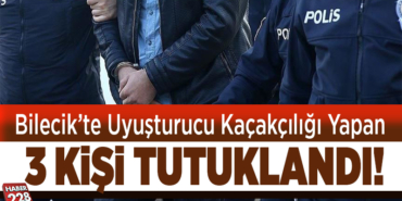 Uyuşturucu kaçakçılığı yapan 3 kişi tutuklandı