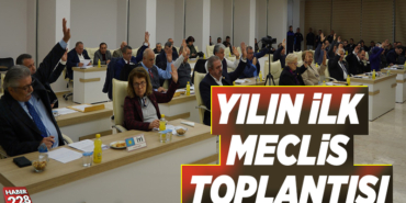YILIN İLK MECLİS TOPLANTISI