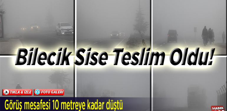 Bilecik Sise Teslim Oldu!