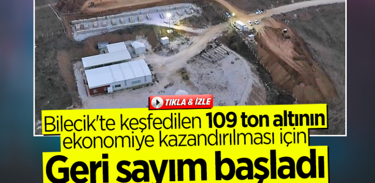 Bilecik’te keşfedilen 109 ton altının ekonomiye kazandırılması için geri sayım başladı