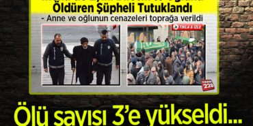 ölü sayısı 3'e yükseldi