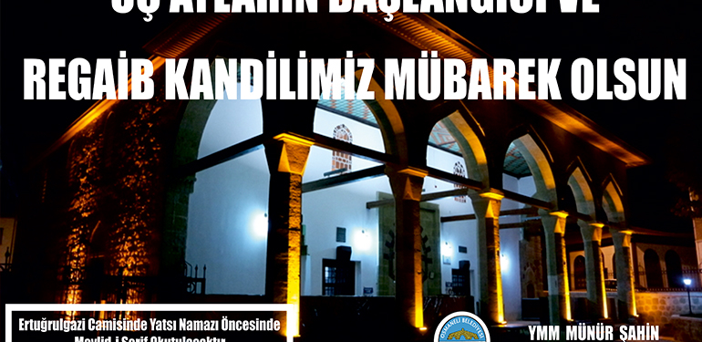 Osmaneli Belediye Başkanı Münür Şahin’in Regaip Kandili Mesajı