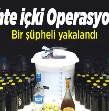 sahte içki operasyonu