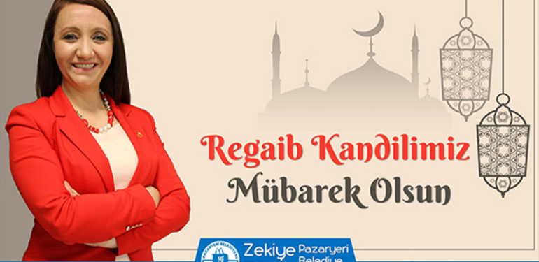 Pazaryeri Belediye Başkanı Zekiye Tekin’in Regaip Kandili Mesajı