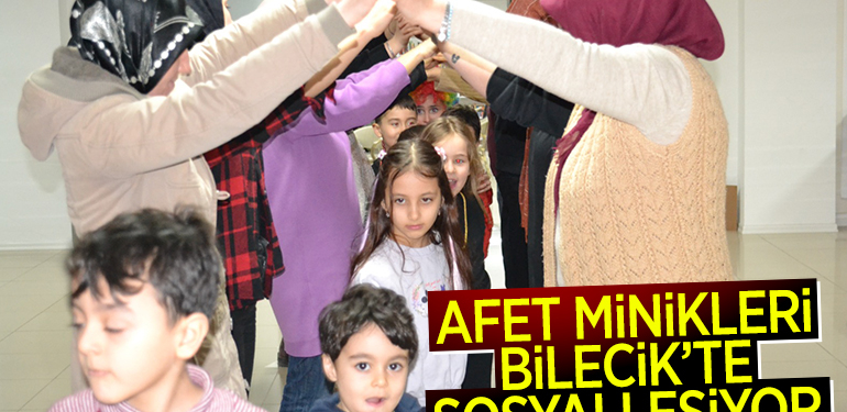 AFET MİNİKLERİ BİLECİK’TE SOSYALLEŞİYOR