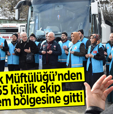 Bilecik Müftülüğünden 55 kişilik ekip deprem bölgesine gitti
