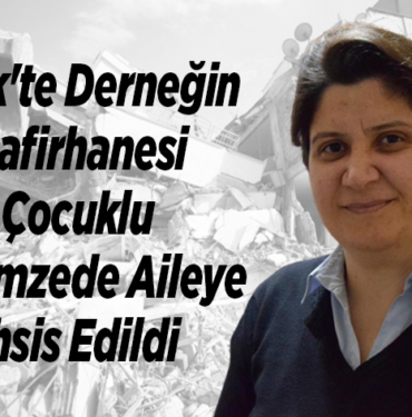 Bilecik'te derneğin misafirhanesi 6 çocuklu depremzede aileye tahsis edildi