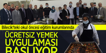 Bilecik'teki okul öncesi eğitim kurumlarında ücretsiz yemek uygulaması başlıyor