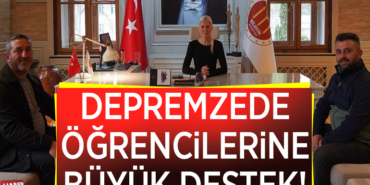 DEPREMZEDE ÖĞRENCİLERE BÜYÜK DESTEK!
