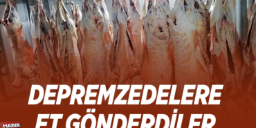 DEPREMZEDELERE ET GÖNDERDİLER