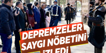 DEPREMZELER SAYGI NÖBETİNİ İZLEDİ