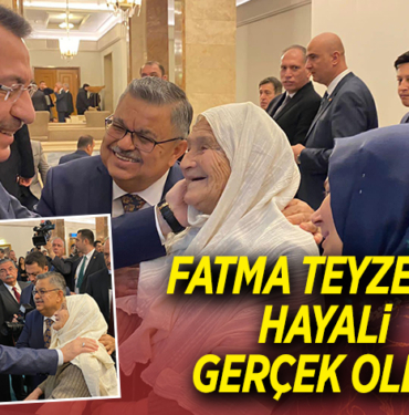 FATMA TEYZENİN HAYALİ GERÇEK OLDU