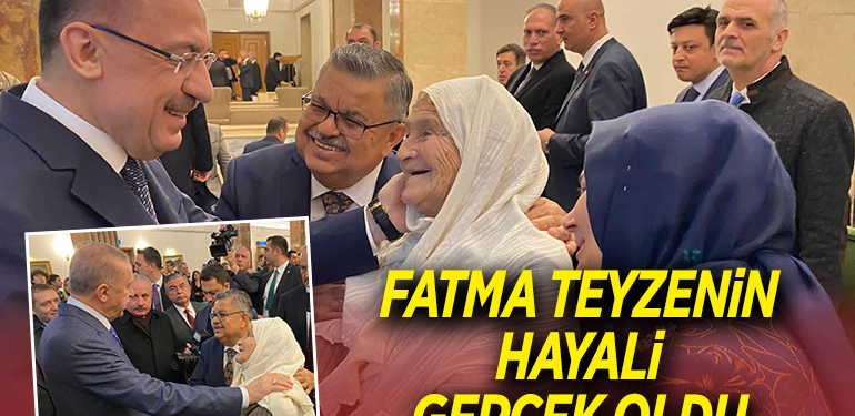 FATMA TEYZENİN HAYALİ GERÇEK OLDU