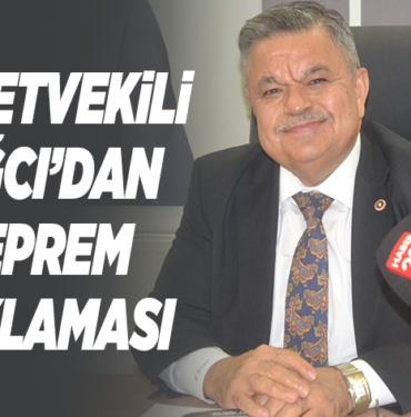 MİLLETVEKİLİ YAĞCI’DAN DEPREM BÜYÜKLÜĞÜNÜN AÇIKLAMASI