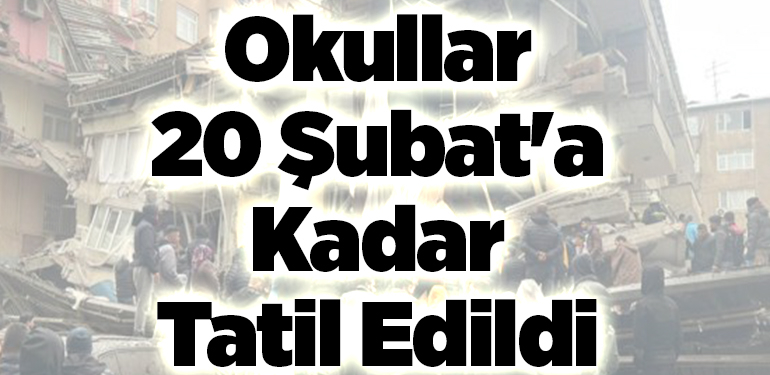 Okullar 20 Şubat’a kadar tatil edildi