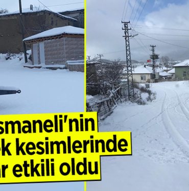 Osmaneli'nin yüksek kesimlerinde kar etkili olduK