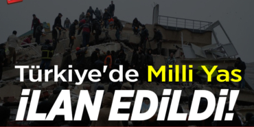 Türkiye'de milli yas ilan edildi
