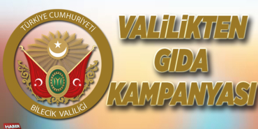 VALİLİKTEN GIDA KAMPANYASI