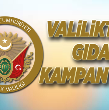VALİLİKTEN GIDA KAMPANYASI