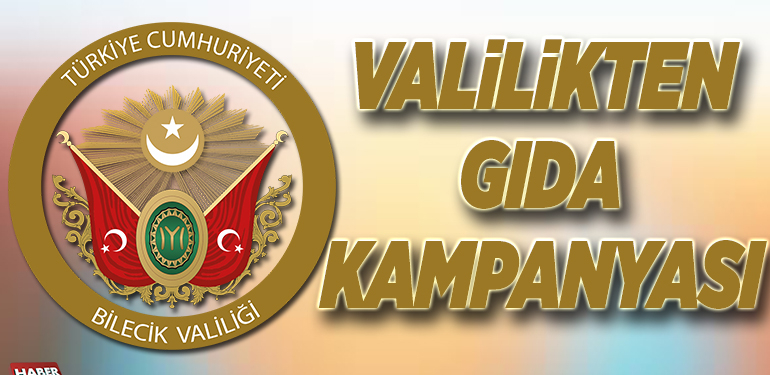 VALİLİKTEN GIDA KAMPANYASI
